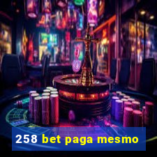 258 bet paga mesmo